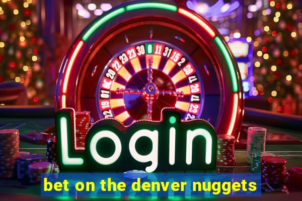 bet on the denver nuggets